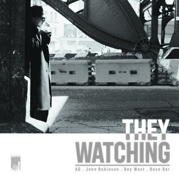 AG & John Robinson - They Watching
