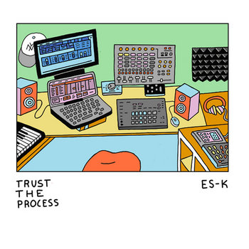 Es-K - Trust The Process
