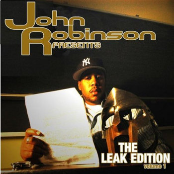 John Robinson - The Leak Edition Vol. 1
