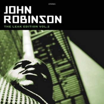 John Robinson - The Leak Edition Vol. 2