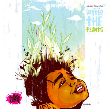 John Robinson - Water the Plants EP