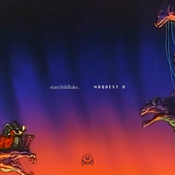 Starchildluke - NOQUEST V Starchildluke - NOQUEST V