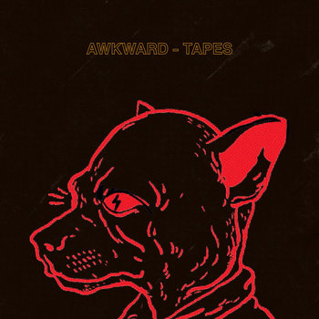 Awkward - TAPES