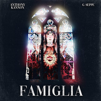 Anthony Kannon & G Seppe - Famiglia