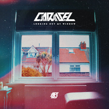 carasel - Looking Out My Window
