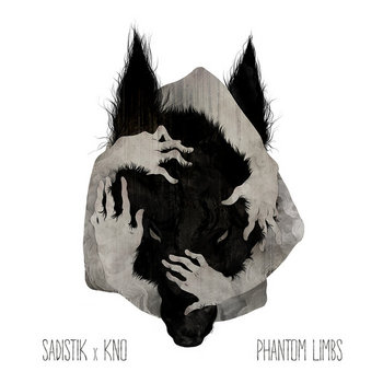 Sadistik & Kno - Phantom Limbs