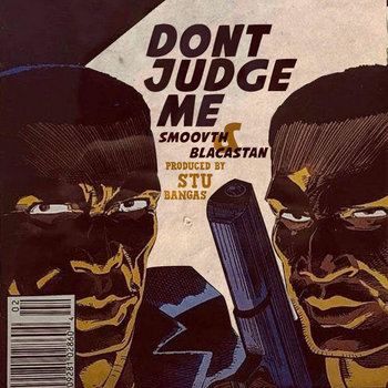 Smoovth and Blacastan - Don't Judge Me