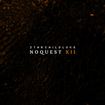 Starchildluke - NOQUEST XII