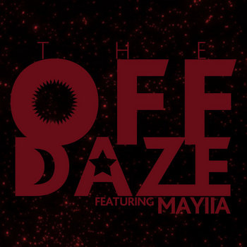 The Off Daze feat. Mayiia - Sun Moon Stars The Off Daze feat. Mayiia - Sun Moon Stars