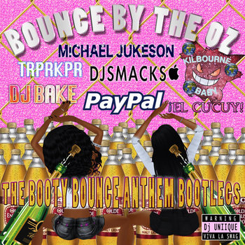 UNIIQU3 - Bounce By The Oz *The Booty Bounce Anthem" Bootlegs