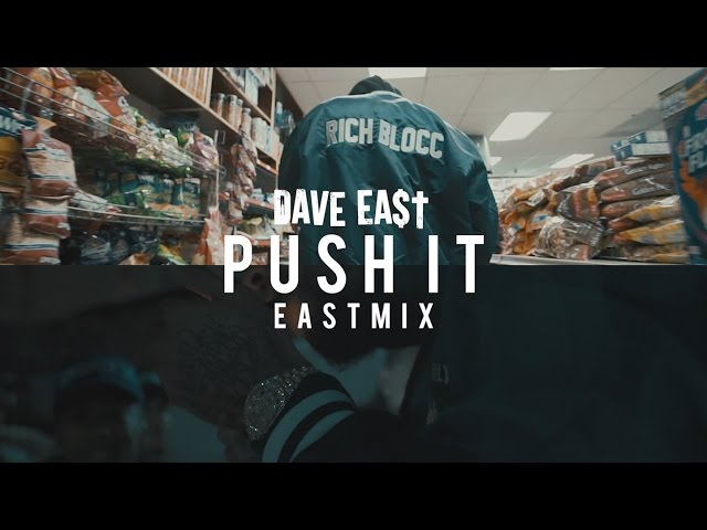 Dave East - Push It (EASTMIX) video