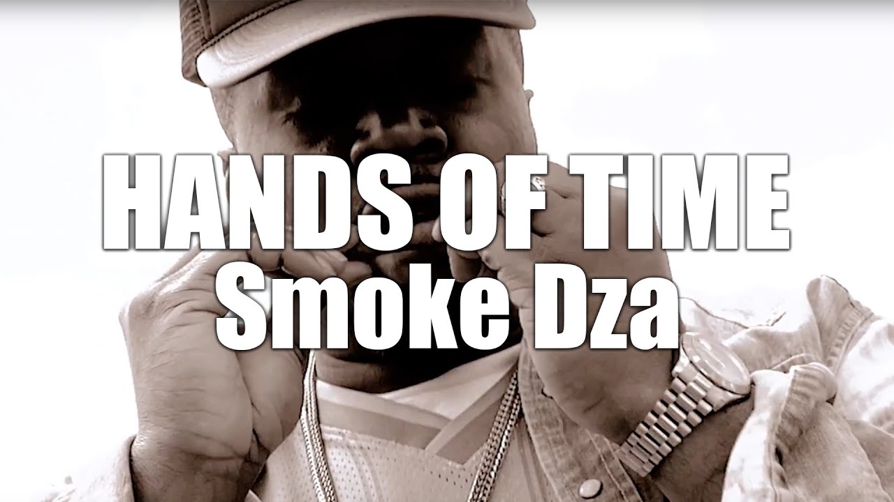 Smoke Dza - Hands Of Time video Smoke Dza - Hands Of Time video