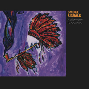 walterwarm & cowode - Smoke Signals